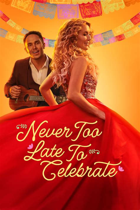 Watch Never Too Late to Celebrate .